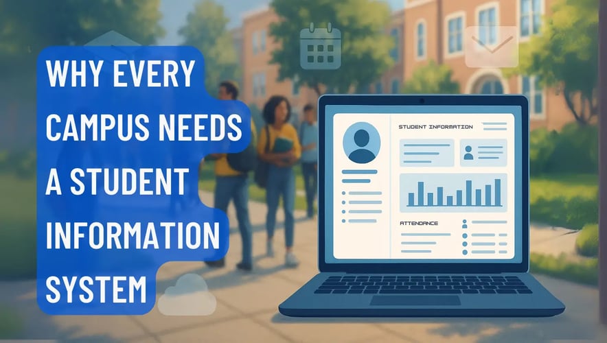 Why Every Campus Needs a Student Information System? Let’s Find Out